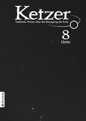 Ketzer - T&ouml;dliches Wissen &uuml;ber die Bewegung der Erde 08
