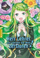 Herr Lehrer, wir werden die Welt zerst&ouml;ren! 05