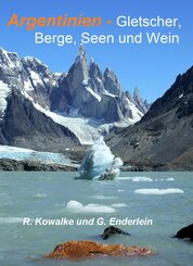 Argentinien - Gletscher, Berge, Seen und Wein (eBook, ePUB)