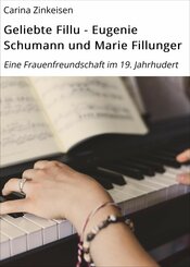 Geliebte Fillu - Eugenie Schumann und Marie Fillunger (eBook, ePUB)
