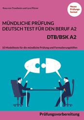 M&uuml;ndliche Pr&uuml;fung Deutsch-Test f&uuml;r den Beruf A2 - DTB/BSK A2