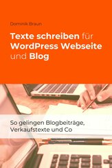 Texte schreiben für WordPress Webseite und Blog (eBook, ePUB)