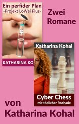 'Ein perfider Plan - Projekt LoWei Plus' und 'Cyber Chess mit tödlicher Rochade' (eBook, ePUB)