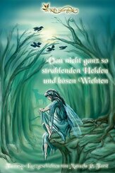 Von nicht ganz so strahlenden Helden und bösen Wichten (eBook, ePUB)
