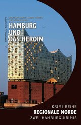 Hamburg und das Heroin - Regionale Morde: 2 Hamburg-Krimis: Krimi-Reihe (eBook, ePUB)
