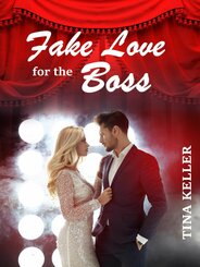 Fake Love for the Boss (eBook, ePUB)