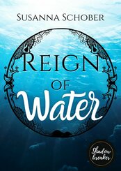 Shadowbreaker (SPIN-OFF): Reign of Water (eBook, ePUB)