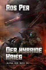 Der hybride Krieg (Alpha Rom Buch #4): LitRPG-Serie (eBook, ePUB)