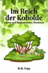 Im Reich der Kobolde: Lauras und Bastians erstes Abenteuer (eBook, ePUB)