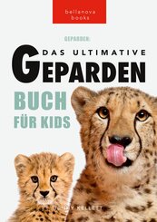 Geparden Das Ultimative Gepardenbuch f&uuml;r Kids