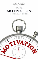 Motivation bekommen - Mehr Motivation, Energie & Lust (eBook, ePUB)