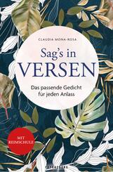 Sag�s in Versen - Das passende Gedicht f&uuml;r jeden Anlass