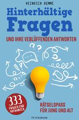 Hinterh&auml;ltige Fragen und ihre verbl&uuml;ffenden Antworten