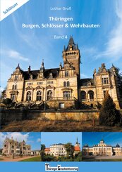 Th&uuml;ringen Burgen, Schl&ouml;sser & Wehrbauten Band 4