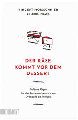 Der K&auml;se kommt vor dem Dessert