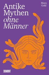 Antike Mythen ohne M&auml;nner