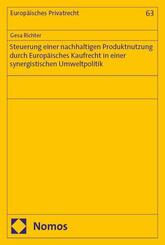 Steuerung einer nachhaltigen Produktnutzung durch Europ&auml;isches Kaufrecht in einer synergistischen Umweltpolitik