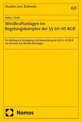 Windkraftanlagen im Regelungskomplex der &sect;&sect; 93-95 BGB