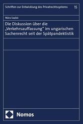 Die Diskussion &uuml;ber die "Verkehrsauffassung" im ungarischen Sachenrecht seit der Sp&auml;tpandektistik