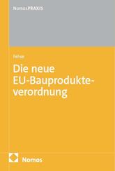 Die neue EU-Bauprodukteverordnung: EU-BauPVO