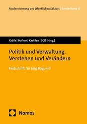 Politik und Verwaltung. Verstehen und Ver&auml;ndern