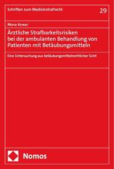 &Auml;rztliche Strafbarkeitsrisiken bei der ambulanten Behandlung von Patienten mit Bet&auml;ubungsmitteln