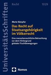 Das Recht auf Staatsangeh&ouml;rigkeit im V&ouml;lkerrecht
