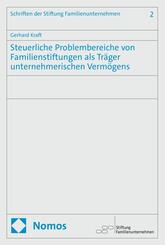 Steuerliche Problembereiche von Familienstiftungen als Tr&auml;ger unternehmerischen Verm&ouml;gens