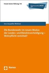 Die Bundeswehr im neuen Modus der Landes- und B&uuml;ndnisverteidigung - Wehrpflicht revisited?