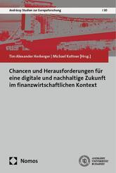 Chancen und Herausforderungen f&uuml;r eine digitale und nachhaltige Zukunft im finanzwirtschaftlichen Kontext