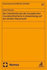 Der Gleichheitssatz der Europ&auml;ischen Grundrechtecharta in Anwendung auf das direkte Steuerrecht