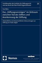 Das "Stiftungsverm&ouml;gen" im Zeitraum zwischen Tod des Stifters und Anerkennung der Stiftung