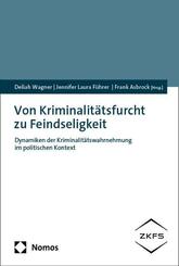 Von Kriminalit&auml;tsfurcht zu Feindseligkeit