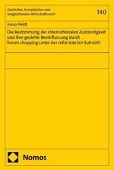 Die Bestimmung der internationalen Zust&auml;ndigkeit und ihre gezielte Beeinflussung durch forum shopping unter der reformierten EuInsVO