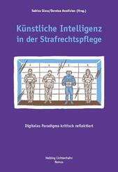 K&uuml;nstliche Intelligenz in der Strafrechtspflege