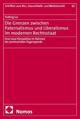 Die Grenzen zwischen Paternalismus und Liberalismus im modernen Rechtsstaat