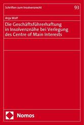 Die Gesch&auml;ftsf&uuml;hrerhaftung in Insolvenzn&auml;he bei Verlegung des Centre of Main Interests