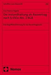 Die Instandhaltung als Bauvertrag nach &sect; 650a Abs. 2 BGB