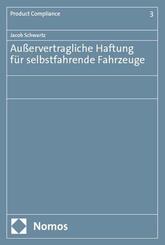 Au&szlig;ervertragliche Haftung f&uuml;r selbstfahrende Fahrzeuge