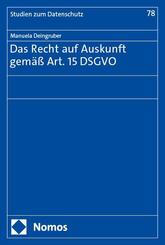 Das Recht auf Auskunft gem&auml;&szlig; Art. 15 DSGVO