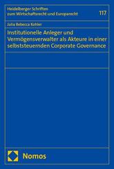 Institutionelle Anleger und Verm&ouml;gensverwalter als Akteure in einer selbststeuernden Corporate Governance