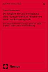 Die F&auml;lligkeit der Gesamtverg&uuml;tung ohne rechtsgesch&auml;ftliche Abnahme im Werk- und Bauvertragsrecht