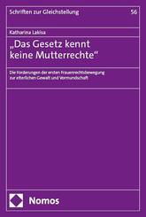 "Das Gesetz kennt keine Mutterrechte"