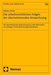 Die arbeitsrechtlichen Folgen der &uuml;bernehmenden Anwachsung