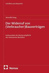 Der Widerruf von (Verbraucher-)Bauvertr&auml;gen