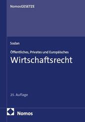 &Ouml;ffentliches, Privates und Europ&auml;isches Wirtschaftsrecht
