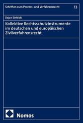 Kollektive Rechtsschutzinstrumente im deutschen und europ&auml;ischen Zivilverfahrensrecht