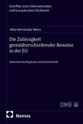 Die Zul&auml;ssigkeit grenz&uuml;berschreitender Beweise in der EU