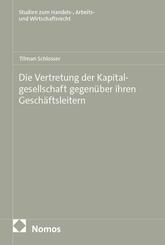 Die Vertretung der Kapitalgesellschaft gegen&uuml;ber ihren Gesch&auml;ftsleitern