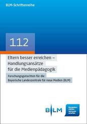 Eltern besser erreichen - Handlungsans&auml;tze f&uuml;r die Medienp&auml;dagogik